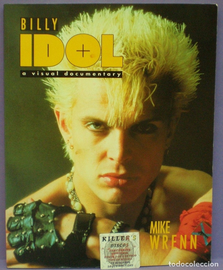 Cat&aacute;logos de M&uacute;sica: Billy Idol: A Visual Documentary - 96 p&aacute;ginas, tapa blanda. En ingl&eacute;s