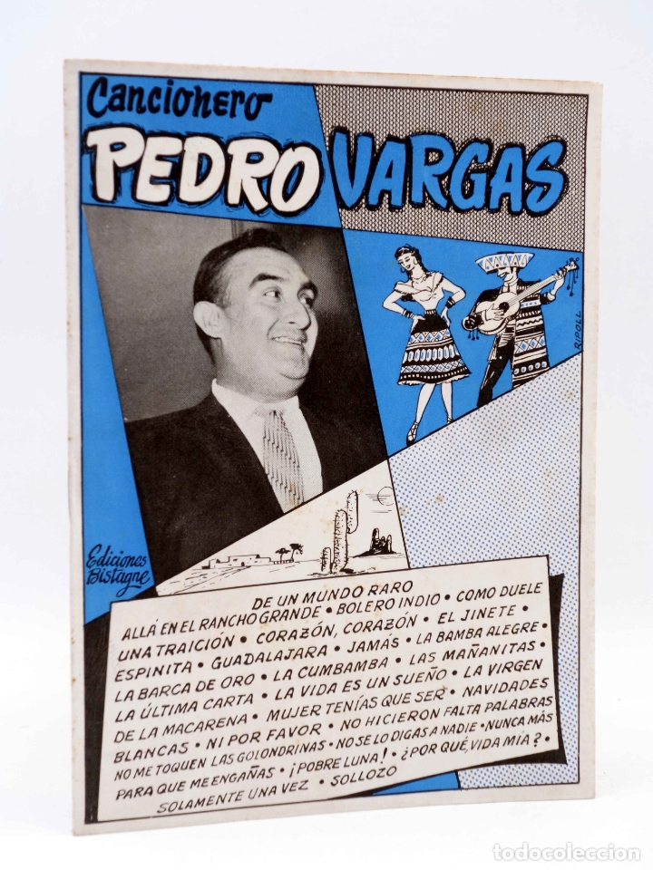 Catalogues de Musique: CANCIONERO. PEDRO VARGAS. SUS GRANDES &Eacute;XITOS EN DISCOS (Pedro Vargas) Bistagne, Circa 1950. OFRT