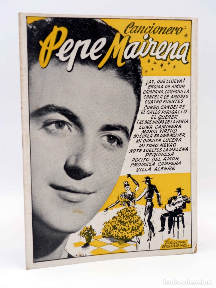 Catalogues de Musique: CANCIONERO. PEPE MAIRENA (Pepe Mairena) Bistagne, Circa 1950. OFRT