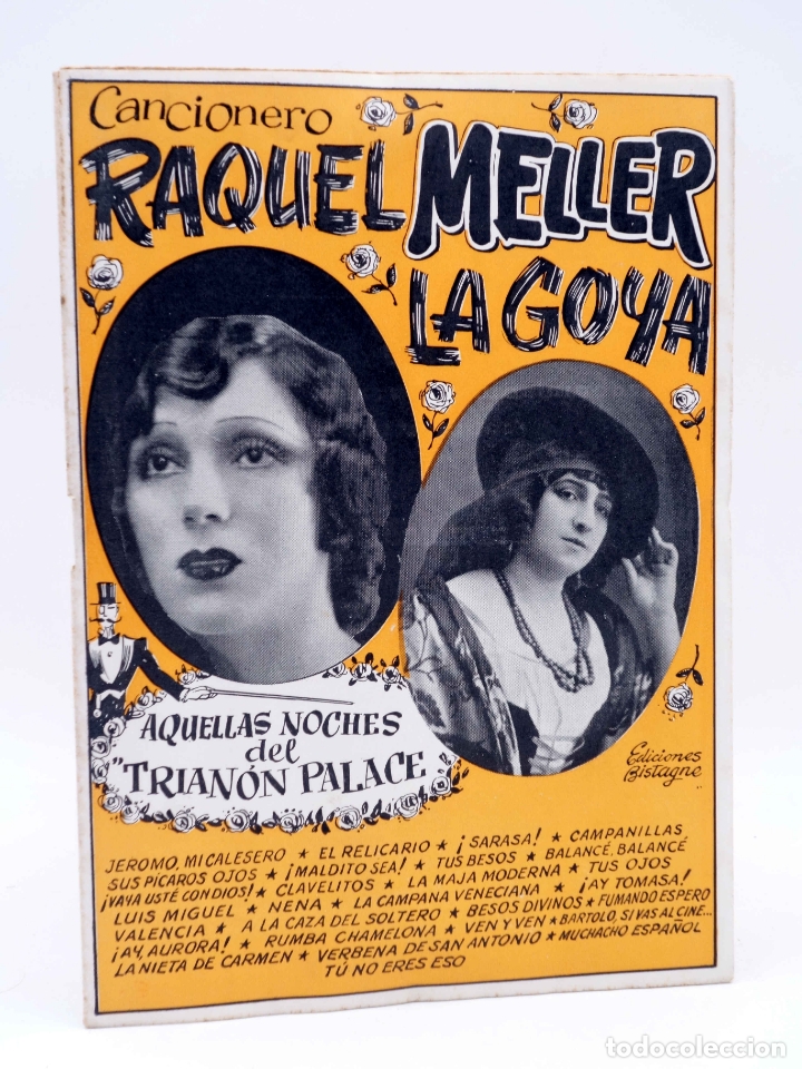 Catalogues de Musique: CANCIONERO. RAQUEL MELLER, LA GOYA: NOCHES DEL TRIAN&Oacute;N PALACE (R Meller) Bistagne, Circa 1950. OFRT