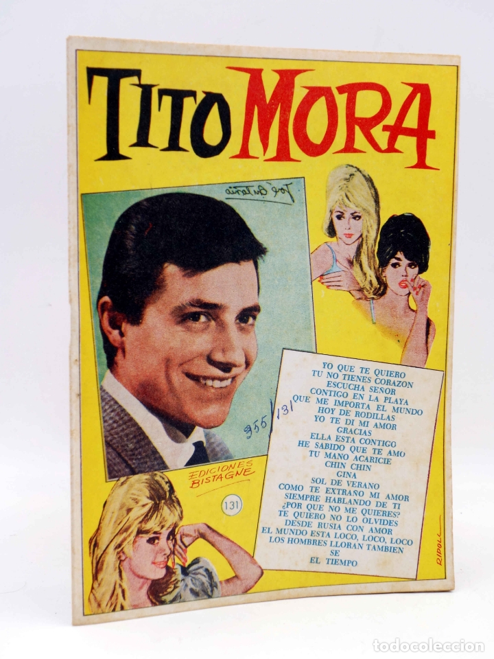 Cat&aacute;logos de M&uacute;sica: CANCIONERO 131. TITO MORA. LA VOZ QUE ENAMORA (Tito Mora) Bistagne, 1964