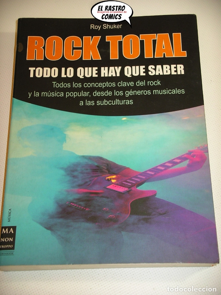 Music Catalogs: Rock total, Todo lo que hay que saber, Roy Shuker, ed. Robin Book, Robinbook, Ma non troppo, B6