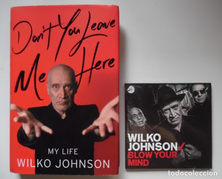 Catalogues de Musique: Wilko Johnson: la autobiograf&iacute;a Don&acute;t you Live Me Here + CD precintado Blow your Mind