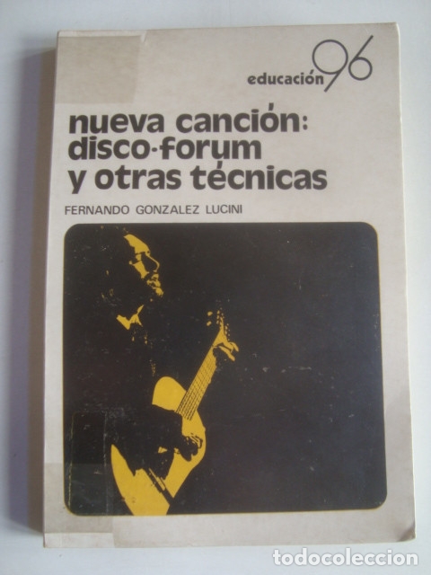 Cat&aacute;logos de M&uacute;sica: NUEVA CANCI&Oacute;N: DISCO-FORUM Y OTRAS T&Eacute;CNICAS - FERNANDO GONZ&Aacute;LEZ LUCINI (ICCE, 1975). CALASANZ.