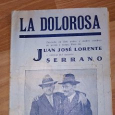 Catálogos de Música: LA DOLOROSA. ARGUMENTO Y CANTABLES. JUAN JOSE LORENTE. MAESTRO SERRANO. 