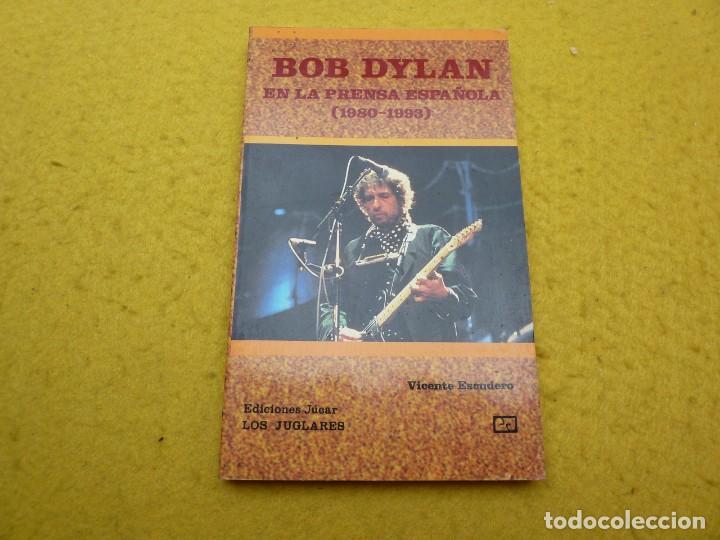 Cat&aacute;logos de M&uacute;sica: BOB DYLAN - En La Prensa Espa&ntilde;ola - Vicente Escudero - Los Juglares n&ordm; 4 - Ediciones Jucar - Libro