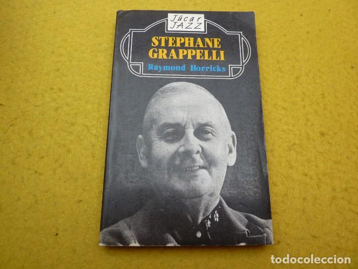 Catalogues de Musique: Libro Book STEPHANE GRAPPELLI - Raymond Horricks - Jazz - Jucar