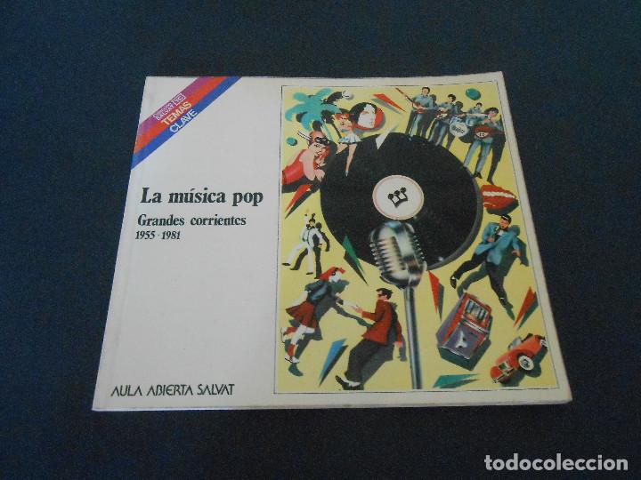 Cat&aacute;logos de M&uacute;sica: LA M&Uacute;SICA POP. GRANDES CORRIENTES 1955 - 1981. AULA ABIERTA SALVAT.