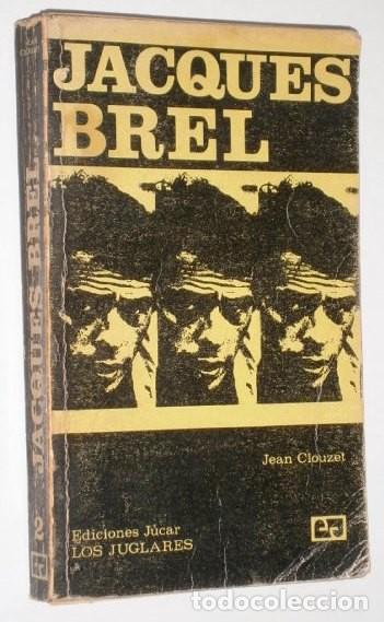 Cat&aacute;logos de M&uacute;sica: Jacques Brel por Jean Clouzet de Ed. J&uacute;car en Madrid 1972