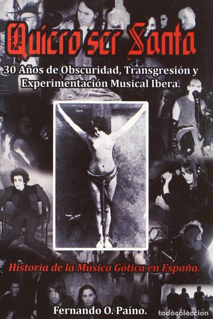 Catalogues de Musique: Libro -QUIERO SER SANTA-Historia de la musica g&oacute;tica en Espa&ntilde;a - edici&oacute;n 2009