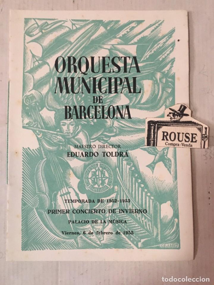 Cat&aacute;logos de M&uacute;sica: ANTIGUO PROGRAMA DE MUSICA - ORQUESTA MUNICIPAL DE BARCELONA maestro EDUARDO TOLDR&Aacute; temporada 1952-5