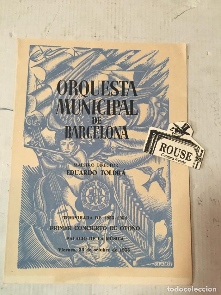 Cat&aacute;logos de M&uacute;sica: ANTIGUO PROGRAMA DE MUSICA - ORQUESTA MUNICIPAL DE BARCELONA maestro EDUARDO TOLDR&Aacute; temporada 1953-