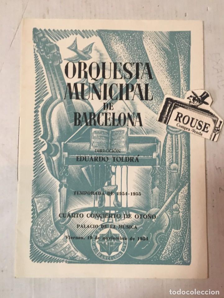 Cat&aacute;logos de M&uacute;sica: ANTIGUO PROGRAMA DE MUSICA - ORQUESTA MUNICIPAL DE BARCELONA maestro EDUARDO TOLDR&Aacute; temporada 1954-