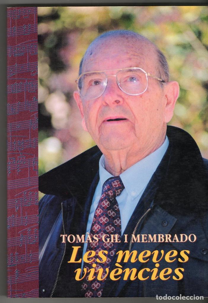 Cat&aacute;logos de M&uacute;sica: LES MEVES VIV&Egrave;NCIES &middot; BIOGRAFIA DEL COMPOSITOR DE SARDANES TOM&Agrave;S GIL I MEMBRADO