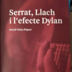 Catálogos de Música: SERRAT, LLACH I L'EFECTE DYLAN, DAVID VIÑAS PIQUER ED. UBE 2018 LA POESIA EN LA CANÇÓ D'AUTOR