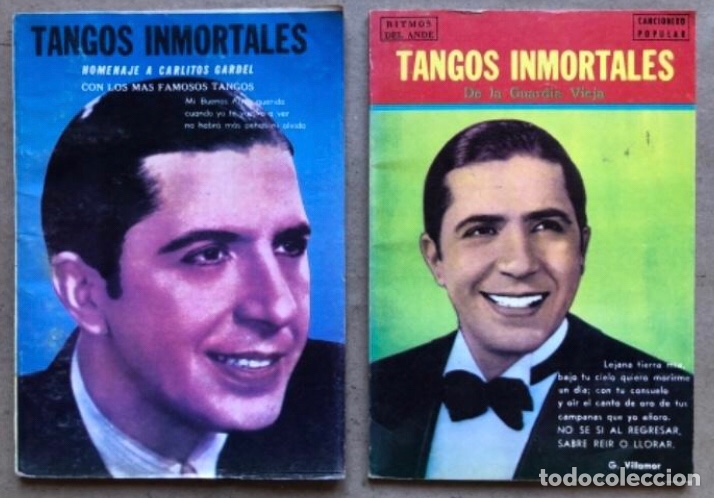 Musikkataloge: 2 CANCIONEROS DE TANGOS INMORTALES. HOMENAJE A CARLITOS GARDEL Y DE LA VIEJA GUARDIA. ED. RITMOS DEL