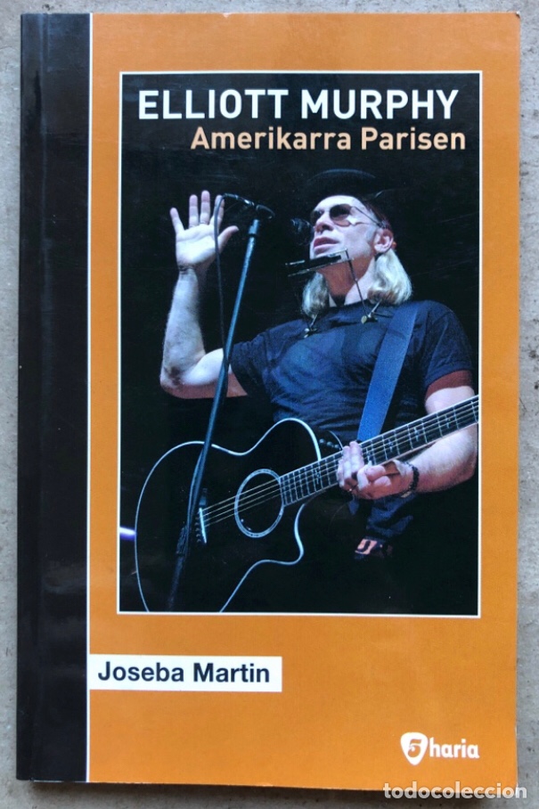Cat&aacute;logos de M&uacute;sica: ELLIOTT MURPHY, AMERIKARRA PARISEN. JOSEBA MARTIN. GAZTELUPEKO HOTSAK 2007.