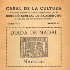 Catálogos de Música: CASAL DE LA CULTURA DIADA DE NADAL TEXTOS RADIADOS EN LA EMISORA RADIO BARCELONA.1946, VILLANCICOS