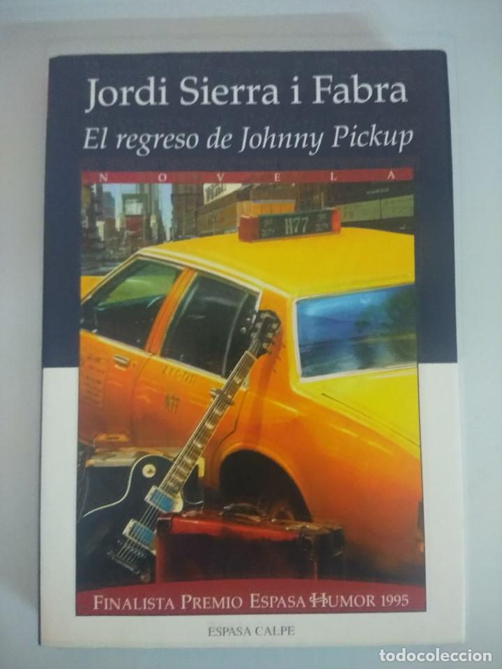 Cat&aacute;logos de M&uacute;sica: EL REGRESO DE JOHNNY PICKUP/JORDI SIERRA I FABRA.