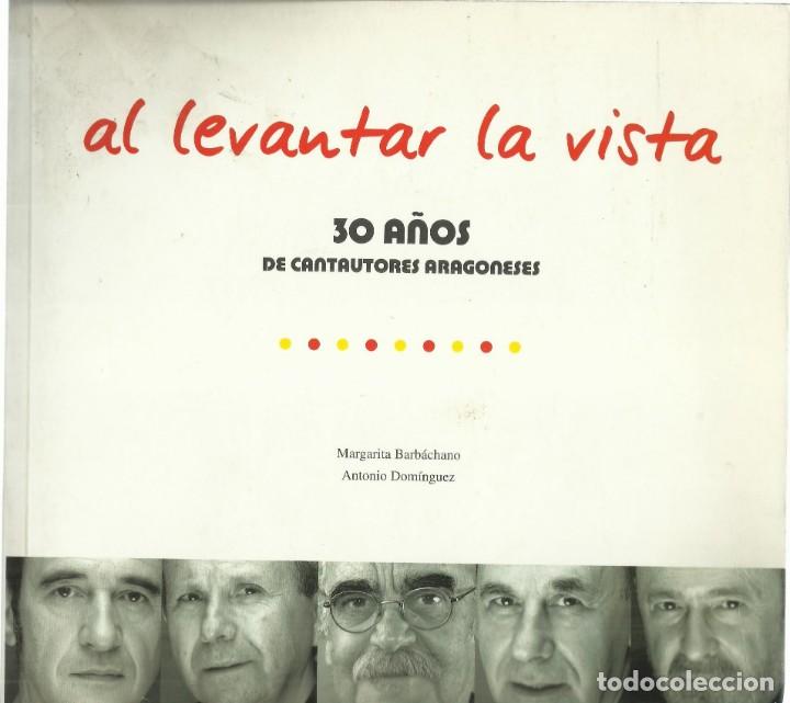 Catalogues de Musique: Al levantar la vista, 30 a&ntilde;os de cantautores aragoneses. A&ntilde;o 2006,