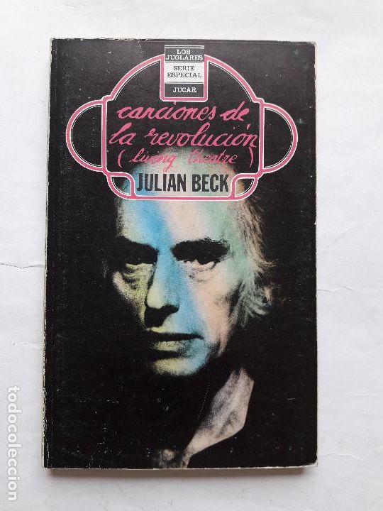 Catalogues de Musique: CANCIONES DE LA REVOLUCI&Oacute;N (LIVING THEATRE) - BECK, JULIAN,tapa blanda,