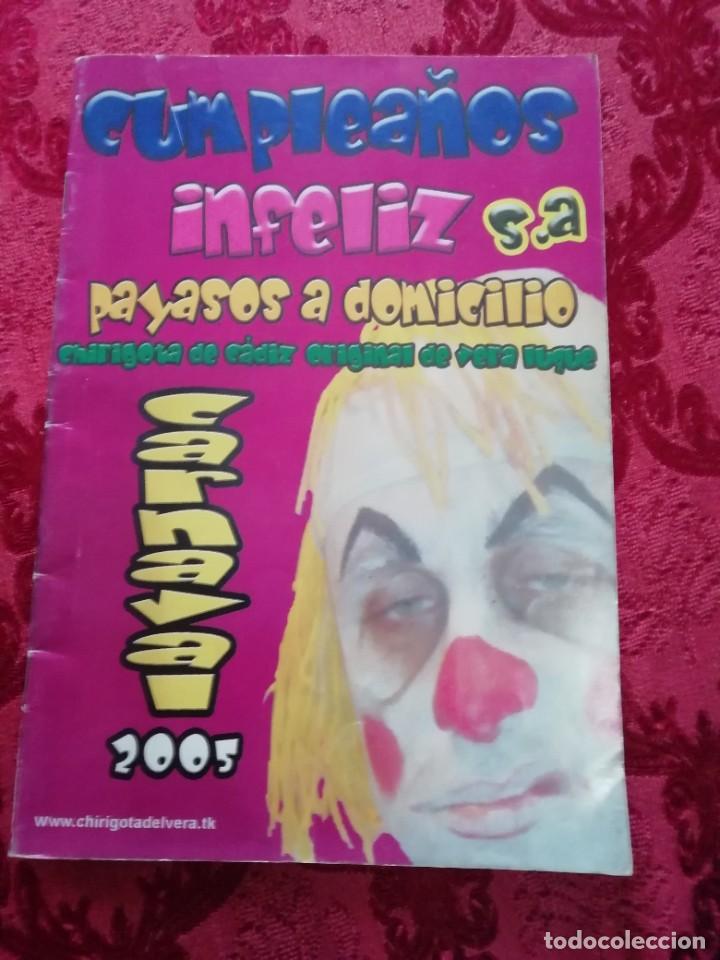 Cat&aacute;logos de M&uacute;sica: Carnaval de C&aacute;diz libreto chirigota cumplea&ntilde;os infeliz s. a. Firmada por vera Luque y componentes