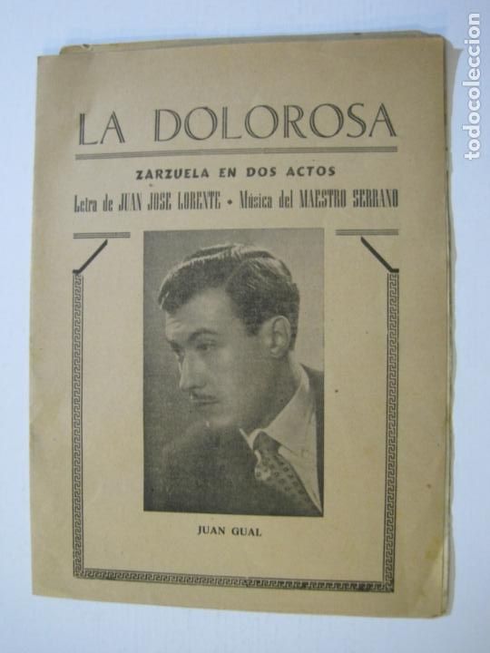 Cat&aacute;logos de M&uacute;sica: LA DOLOROSA-ZARZUELA EN DOS ACTOS-JUAN GUAL-CONCHITA PANADES-GLORIA ALCARAZ-VER FOTOS-(K-979)