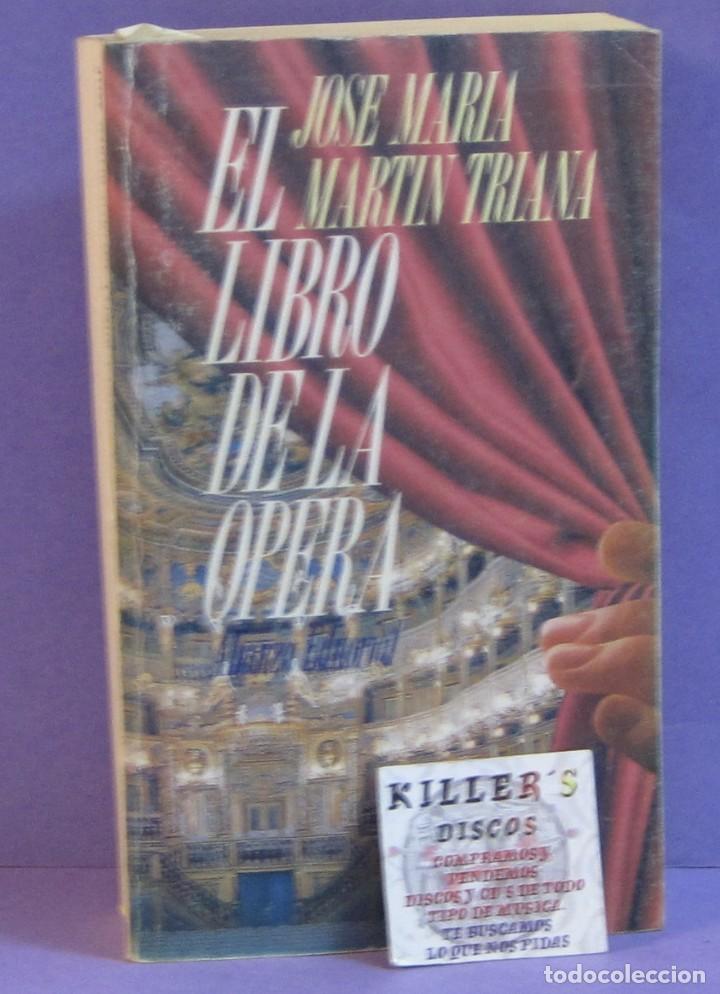 Cat&aacute;logos de M&uacute;sica: El libro de la Opera - Jose Mar&iacute;a Martin Triana