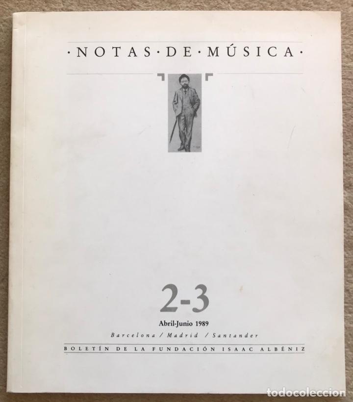 Catalogues de Musique: Bolet&iacute;n Notas de M&uacute;sica N&deg; 2 y 3 (4/6 1989) Fundaci&oacute;n Isaac Alb&eacute;niz - Santander, Madrid Barcelona