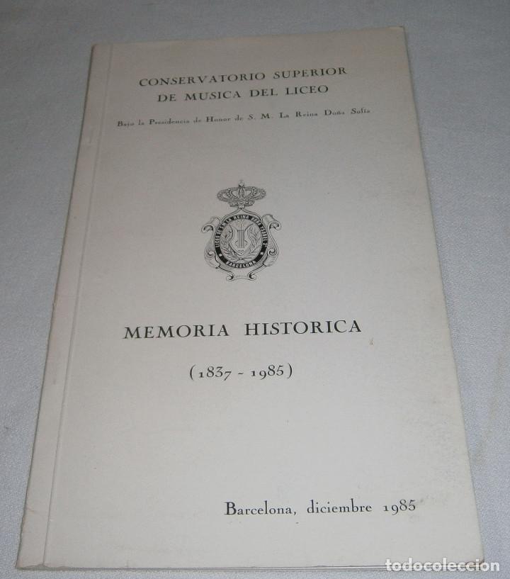 Catalogues de Musique: conservatorio superior de musica del liceo Memoria historica 1837-1985 Diciembre 1985