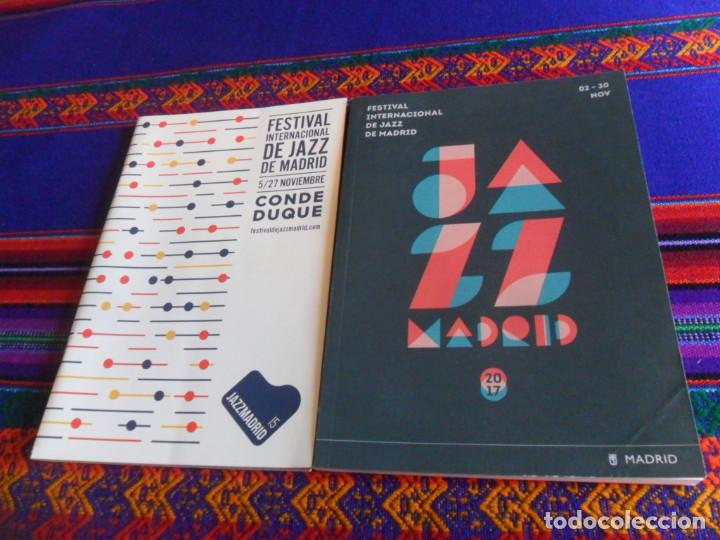 Catalogues de Musique: PROGRAMA INTERNACIONAL DE JAZZ DE MADRID A&Ntilde;O 2015 Y 2017. MUY DOCUMENTADOS E ILUSTRADOS. BE. RAROS.