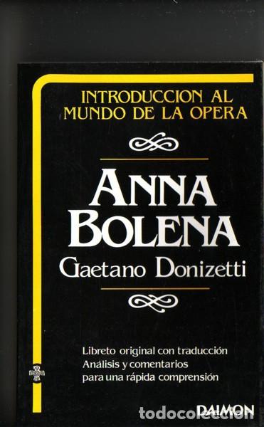 Catalogues de Musique: ANA BOLENA. GAETANO DONIZETTI, Ed. Daimon.. Barcelona:, 1986.