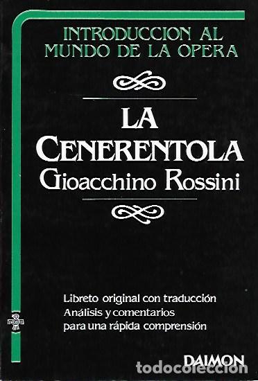Catalogues de Musique: LA CENENTEROLA. Rossini, Gioachino. Ed. Daimon. Madrid etc . 1986.
