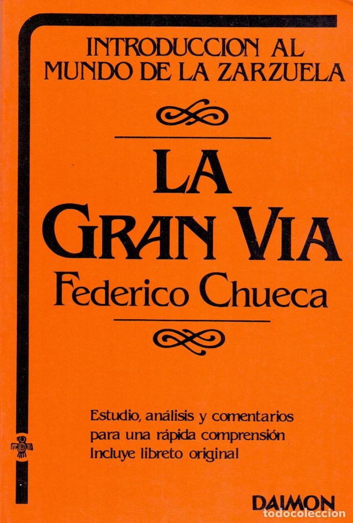 Catalogues de Musique: LA GRAN V&Iacute;A. Ruperto Chap&iacute;. Barcelona, Daimon, 1986.