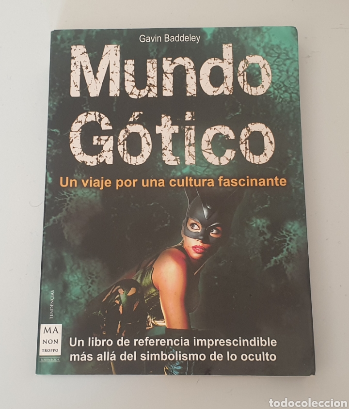 Catalogues de Musique: LIBRO MUNDO GOTICO (Gavin Baddeley/Ediciones Robinbook, 2010)