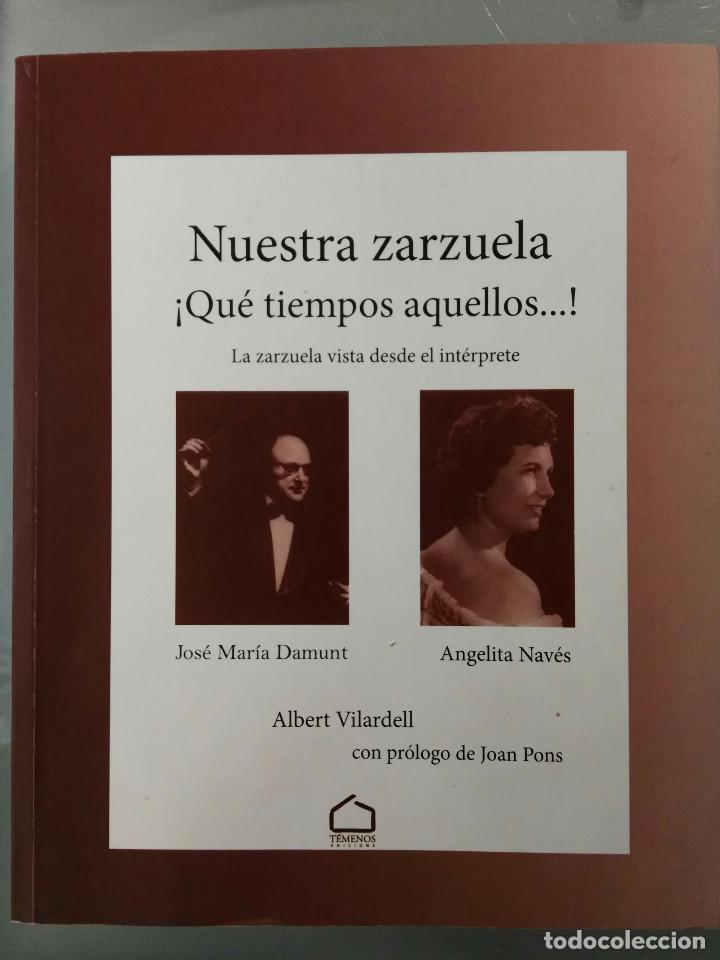 Cat&aacute;logos de M&uacute;sica: NUESTRA ZARZUELA &iexcl;QU&Eacute; TIEMPOS AQUELLOS...! ALBERT VILARDELL. T&Eacute;MENOS EDICIONES, 2014.