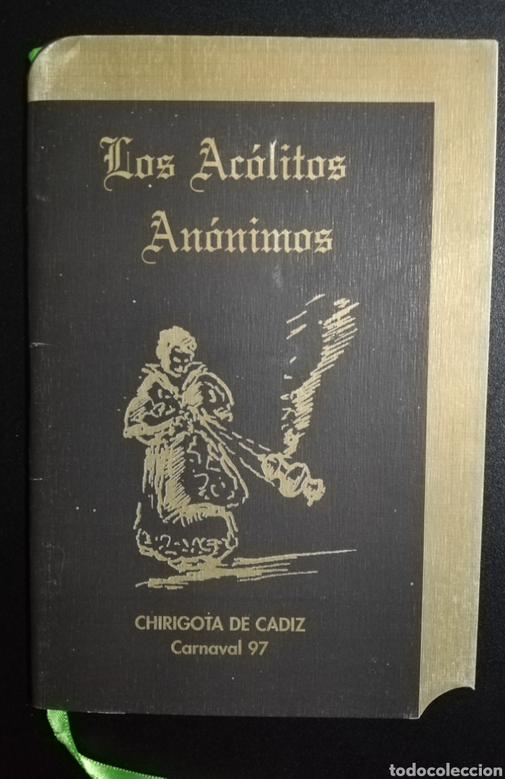 Cat&aacute;logos de M&uacute;sica: Los Ac&oacute;litos An&oacute;nimos - Libreto Chirigota Carnaval C&aacute;diz 1997