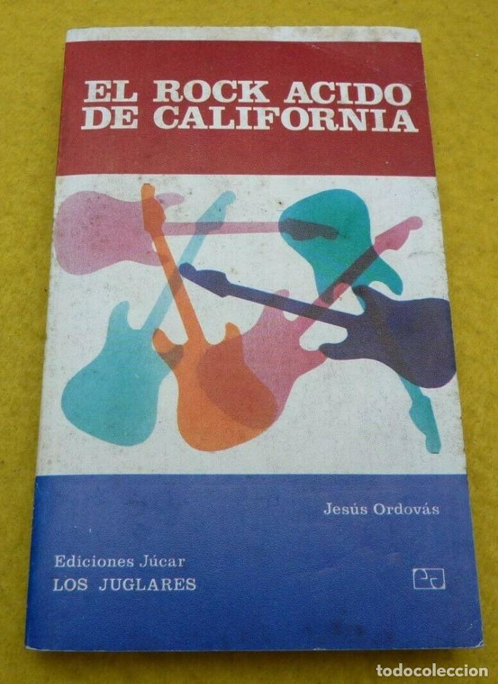 Catalogues de Musique: LIBRO El Rock &aacute;cido de California - JESUS ORDOVAS - Los Juglares 23 - Jucar &ccedil;