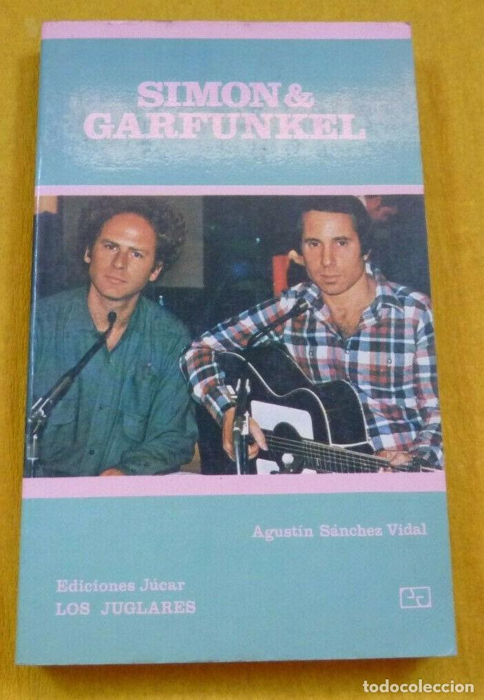Catalogues de Musique: SIMON & GARFUNKEL - Agustin Sanchez - Los Juglares - Jucar n&ordm;21 - Libro - Book &ccedil;