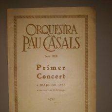Catálogos de Música: ORQUESTRA PAU CASALS-SERIE XIX PRIMER CONCERT 6 MAIG 1930-PALAU DE LA MUSICA. Lote 246075000