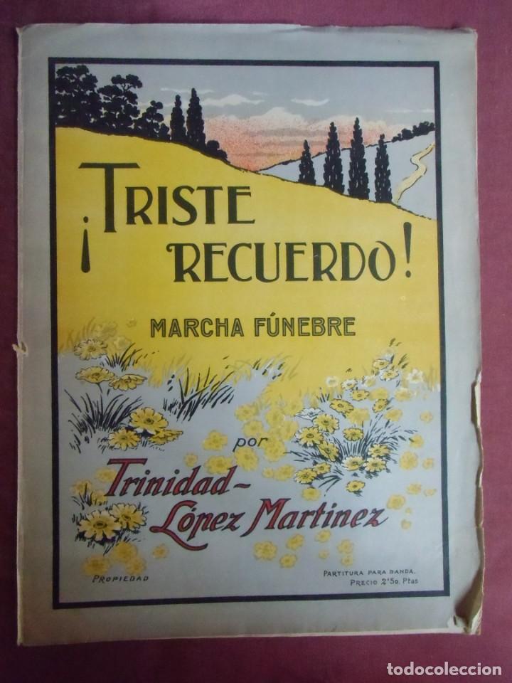 Catalogues de Musique: &iexcl; TRISTE RECUERDO! / MARCHA FUNEBRE/TRINIDAD LOPEZ MARTINEZ/J.MORA,EDITOR,A&Ntilde;OS 20.