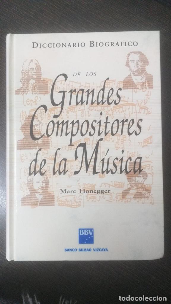 Catalogues de Musique: Diccionario biogr&aacute;fico de los Grandes Compositores de la M&uacute;sica, de Marc Honegger