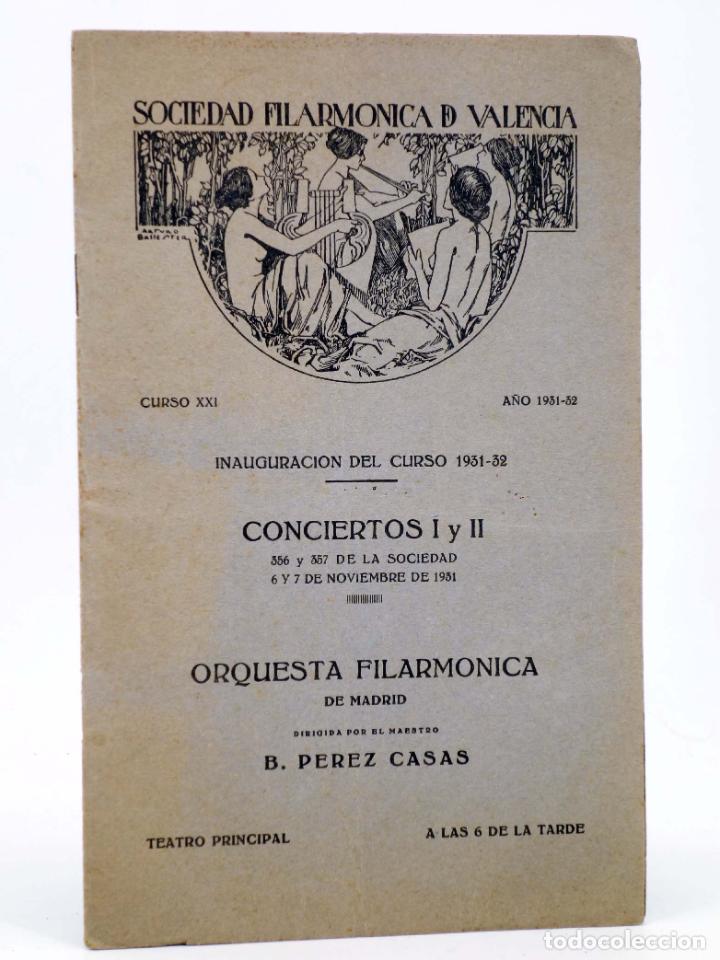 Catalogues de Musique: PROGRAMA SOCIEDAD FILARM&Oacute;NICA DE VALENCIA 356 y 357. ORQUESTA FILARM&Oacute;NICA DE MADRID (B. P&eacute;rez Casas)