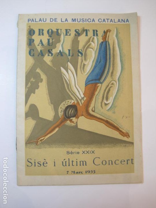 Catalogues de Musique: BARCELONA-PALAU DE LA MUSICA-ORQUESTRA PAU CASALS-PROGRAMA 7 DE MAR&Ccedil; 1935-VER FOTOS-(K-2424)