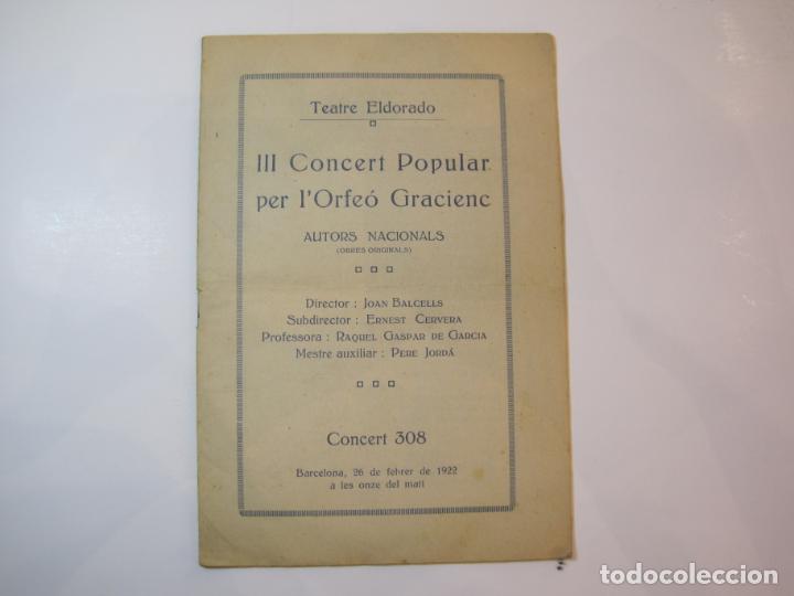 Catalogues de Musique: BARCELONA-TEATRE ELDORADO-III CONCERT ORFEO GRACIENC-PROGRAMA 26 FEBRER 1922-VER FOTOS-(K-2426)