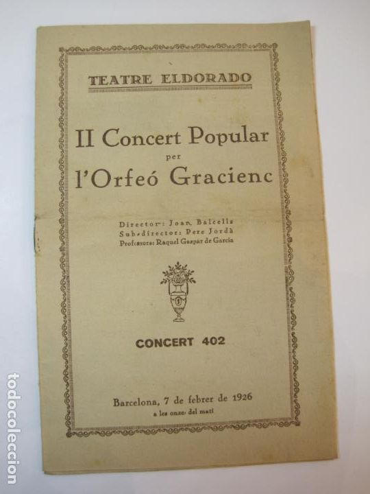 Cat&aacute;logos de M&uacute;sica: BARCELONA-TEATRE ELDORADO-CONCERT ORFEO GRACIENC-PROGRAMA 7 FEBRER 1926-VER FOTOS-(K-2430)