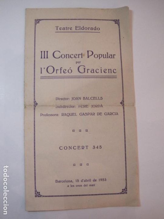 Cat&aacute;logos de M&uacute;sica: BARCELONA-TEATRE EL DORADO-ORFEO GRACIENC-III CONCERT POPULAR-15 ABRIL 1923-VER FOTOS-(K-2434)