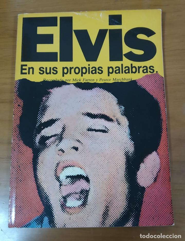 Catalogues de Musique: ELVIS PRESLEY. PRECIOSO LIBRO TITULADO: &rdquo;EN SUS PROPIAS PALABRAS&rdquo;