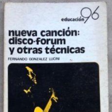 Catálogos de Música: NUEVA CANCIÓN: DISCO FORUM Y OTRAS TÉCNICAS. FERNANDO GONZÁLEZ LUCINI. PUBLICACIONES ICCE 1975.. Lote 134296986