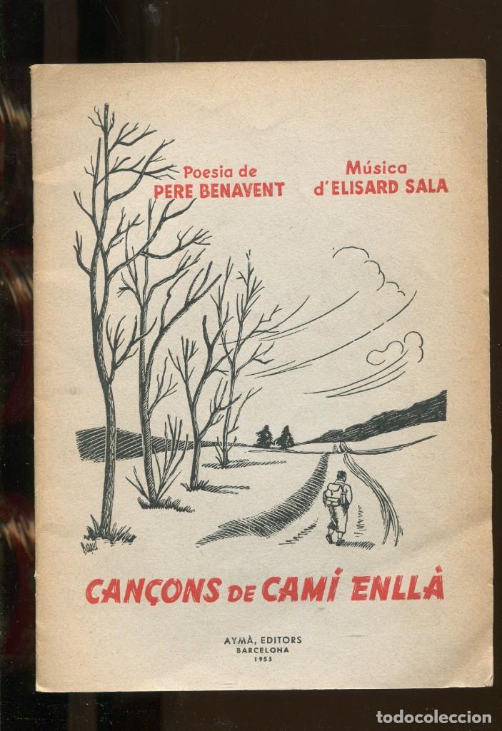 Catalogues de Musique: Pere Benavent. Elisard Sala. Can&ccedil;ons de cam&iacute; enll&agrave; . amb les partitures ed. Aym&agrave; 1953